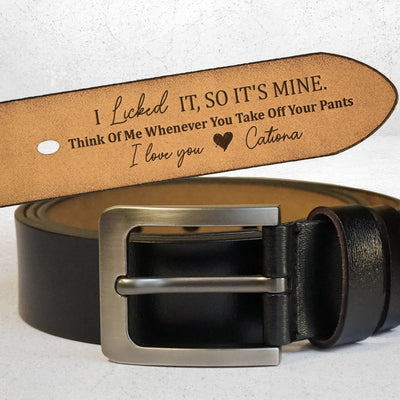I Licked It, So It's Mine - Personalized Engraved Leather Belt - Christmas Gift For Husband